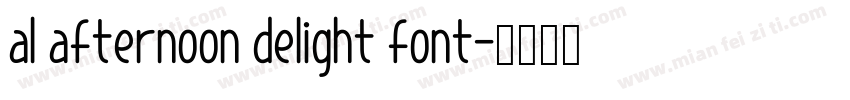 al afternoon delight font字体转换